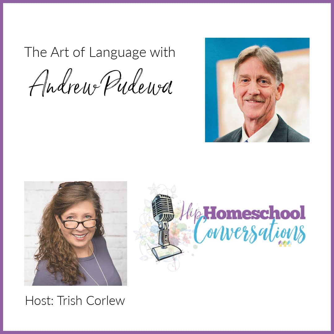 Episode 25 – The Art of Language with Andrew Pudewa￼