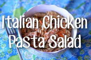 Italian Chicken Pasta Salad